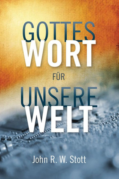 Gottes Wort für unsere Welt