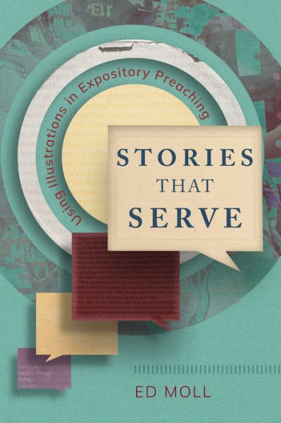 Stories That Serve: Using Illustrations Expository Preaching