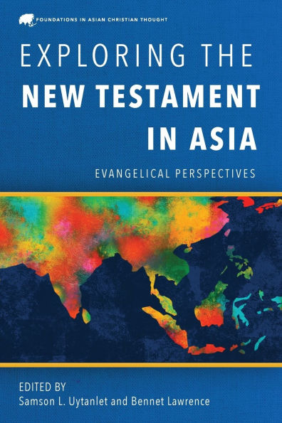 Exploring the New Testament Asia: Evangelical Perspectives