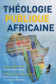 Title: Théologie publique africaine, Author: Sunday Bobai Agang