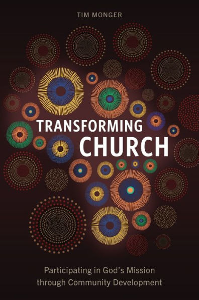 Transforming Church: Participating God's Mission through Community Development