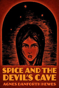 Title: Spice and the Devil's Cave, Author: Agnes Danforth Hewes