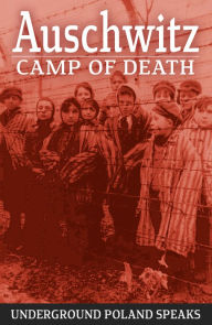 Title: Auschwitz Camp of Death, Author: Eumenes Publishing