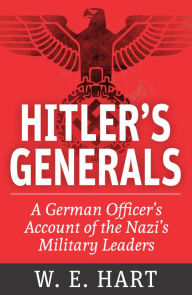 Title: Hitler's Generals, Author: W. E. Hart