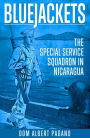 Bluejackets: The Special Service Squadron in Nicaragua