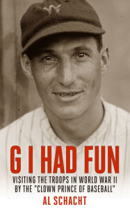 Title: G I Had Fun, Author: Al Schacht