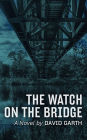 The Watch on the Bridge