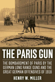 Title: The Paris Gun, Author: Henry W. Miller