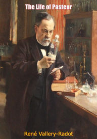 Title: The Life of Pasteur, Author: René Vallery-Radot