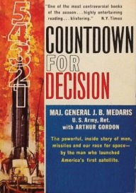 Title: Countdown For Decision, Author: Maj.-General J. B. Medaris