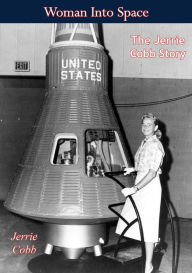 Title: Woman Into Space: The Jerrie Cobb Story, Author: Jerrie Cobb