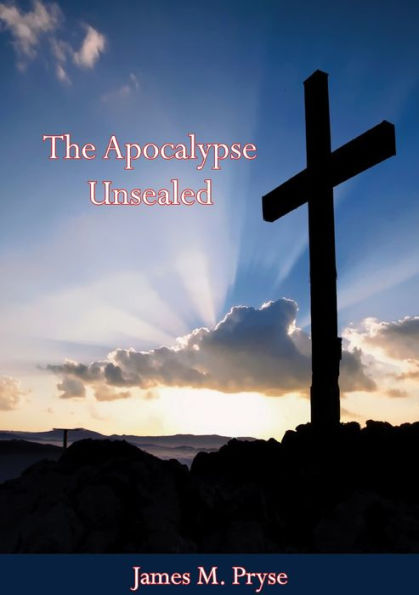 The Apocalypse Unsealed