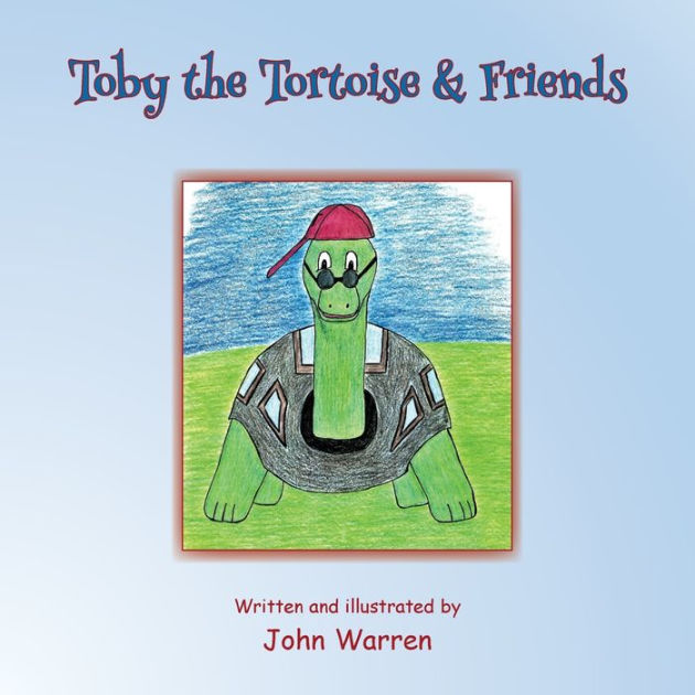 Toby the Tortoise & Friends by John Warren, Paperback | Barnes & Noble®