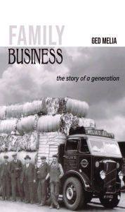 Title: Family Business: The Story of a Generation, Author: Ged Melia