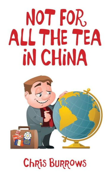 Not for All the Tea China