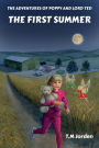 The Adventures of Poppy and Lord Ted - The First Summer: Winner of the Golden Wizard Book Prize Book of the Year 2022