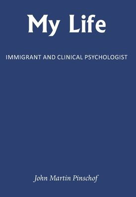 My Life: Immigrant and Clinical Psychologist