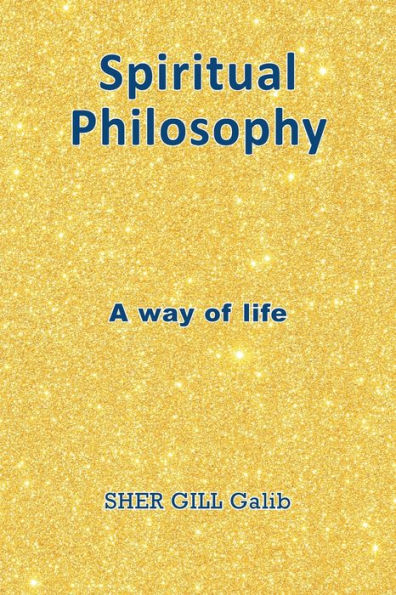 Spiritual Philosophy: A Way of Life