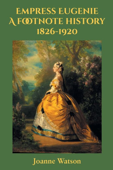 Empress Eugenie: A footnote history