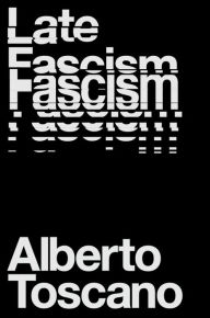 Electronic ebooks free download Late Fascism: Race, Capitalism and the Politics of Crisis in English by Alberto Toscano 9781839760204