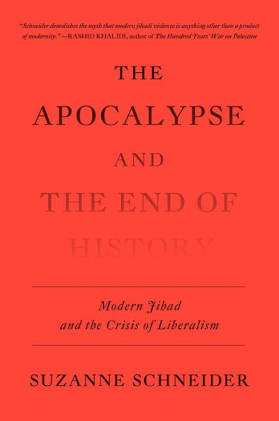 the Apocalypse and End of History: Modern Jihad Crisis Liberalism