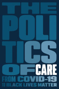 Title: The Politics of Care, Author: Boston Review