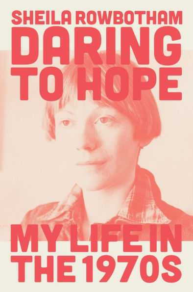 Daring to Hope: My Life the 1970s
