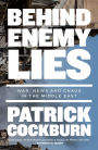 Behind Enemy Lies: War, News and Chaos in the Middle East