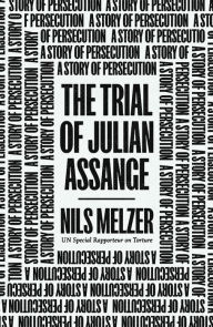 Download books pdf The Trial of Julian Assange: A Story of Persecution PDB CHM FB2 (English literature) by 