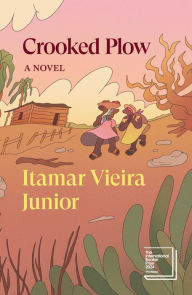 Free downloadable english textbooks Crooked Plow: A Novel in English by Itamar Vieira Junior, Johnny Lorenz 