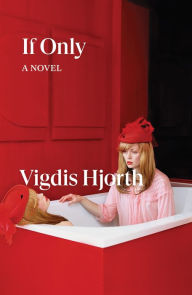 Title: If Only, Author: Vigdis Hjorth