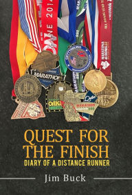 Title: Quest for the Finish: Diary of a Distance Runner, Author: Jim Buck