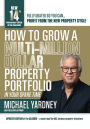How To Grow A Multi-Million Dollar Property Portfolio - in your spare time: 14th Anniversary Edition