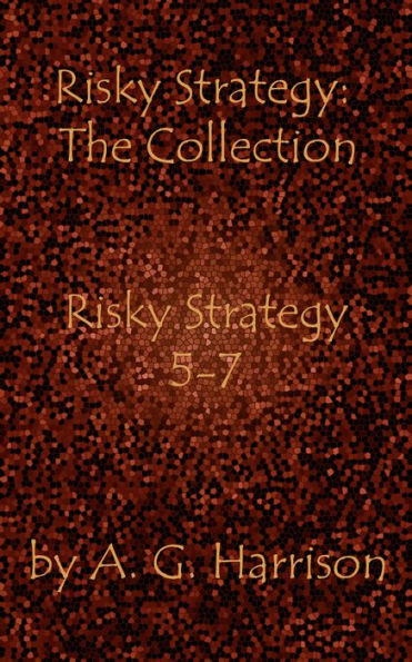 Risky Strategy 5-7: Parts from Risky Strategy Series together