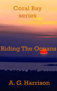 Title: Riding The Oceans, Author: A. G. Harrison
