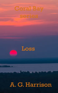 Title: Loss, Author: A. G. Harrison