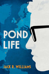 Title: Pond Life, Author: Jack R. Williams