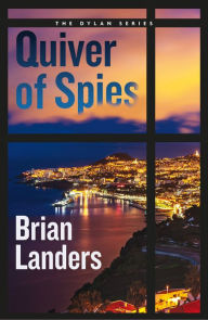 Title: Quiver of Spies, Author: Brian Landers
