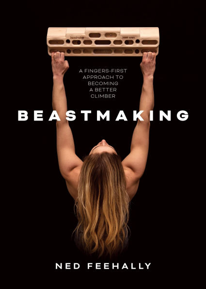 Beastmaking: a fingers-first approach to becoming better climber