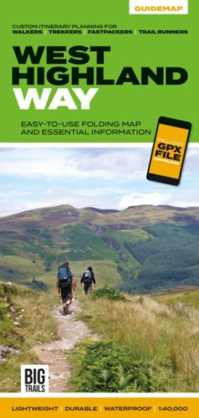 West Highland Way: Easy-to-use folding map and essential information, with custom itinerary planning for walkers, trekkers, fastpackers and trail runners