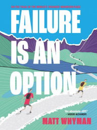 Free download ebooks on torrent Failure is an Option: On the trail of the world's toughest mountain race in English 