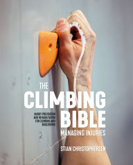 Pda ebook downloads The Climbing Bible: Managing Injuries: Injury prevention and rehabilitation for climbing and bouldering 9781839812002