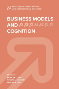 Title: Business Models and Cognition, Author: Kristian J. Sund