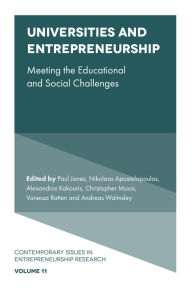 Title: Universities and Entrepreneurship: Meeting the Educational and Social Challenges, Author: Paul Jones