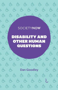 Title: Disability and Other Human Questions, Author: Dan Goodley