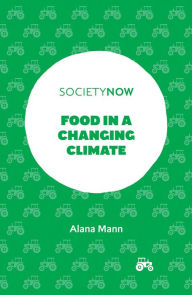 Title: Food in a Changing Climate, Author: Alana Mann