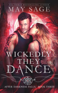 Title: Wickedly They Dance, Author: May Sage
