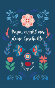 Title: Papa, erzÃ¯Â¿Â½hl mir deine Geschichte, Author: Lulu and Bell