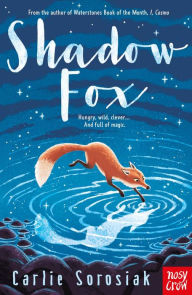 Title: Shadow Fox, Author: Carlie Sorosiak