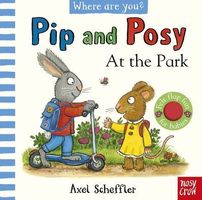 Pip and Posy, Where Are You? At the Park (A Felt Flaps Book)